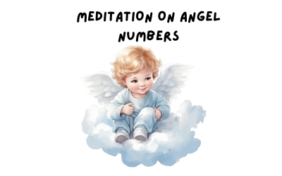 MEDITATION ON ANGEL NUMBERS